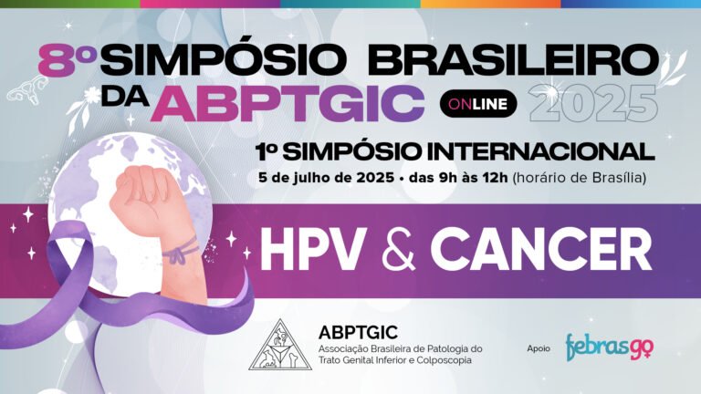 8º Simpósio Brasileiro da ABPTGIC e 1º Simpósio Internacional – HPV & Câncer